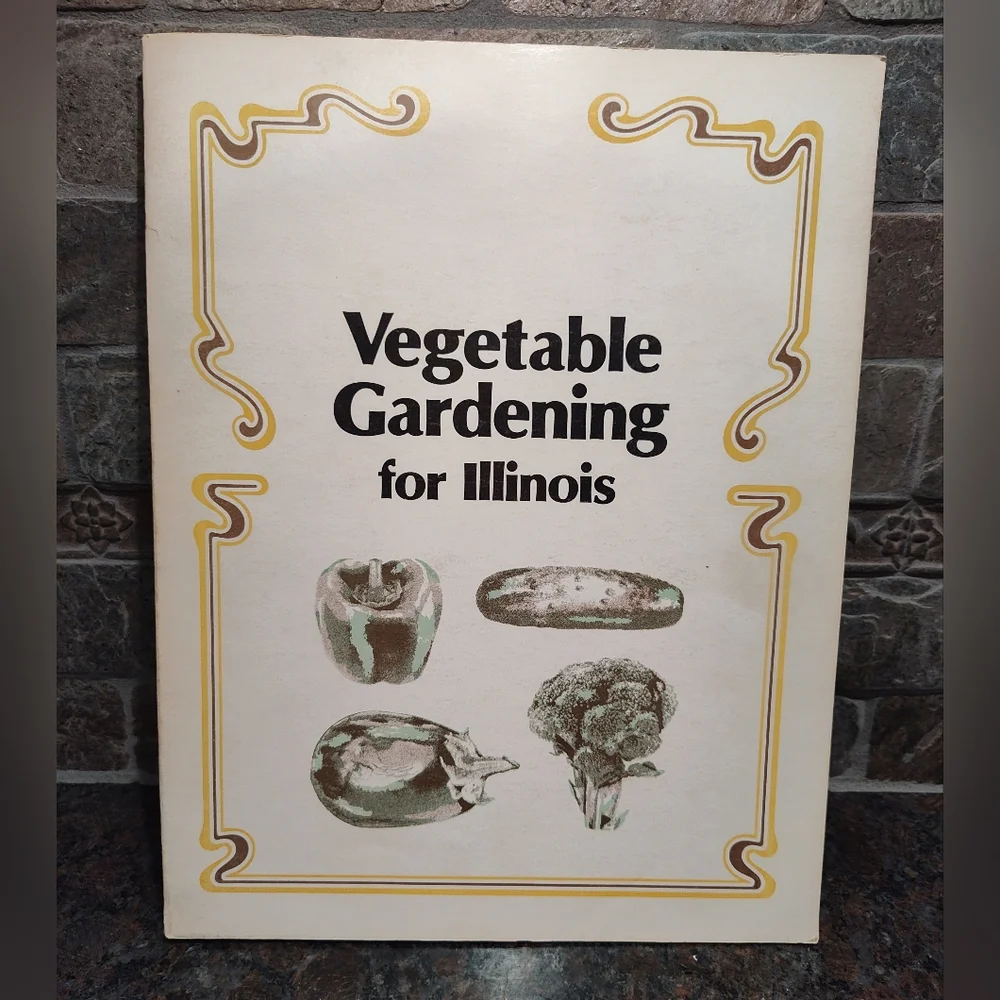 Vegetable Gardening for Illinois Book, Softcover, By  U OF I Agriculture